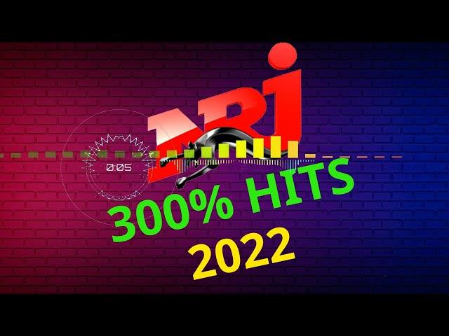 NRJ - THE BEST OF MUSIC - NRJ 300% HIT 2022 - MUSIQUE 2022 NOUVEAUTÉ