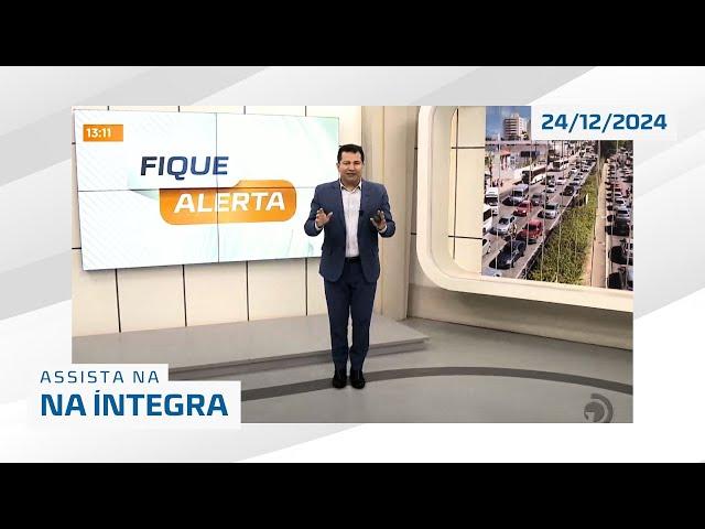 FIQUE ALERTA 24/12/2024 na íntegra | TV PAJUÇARA