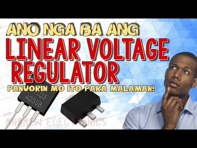 Linear Voltage Regulator Explained [Tagalog]