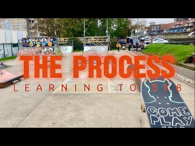 The Process | Learning To Skateboard In Your 30s