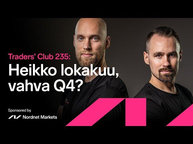 Heikko lokakuu, vahva Q4? | Traders' Club 235