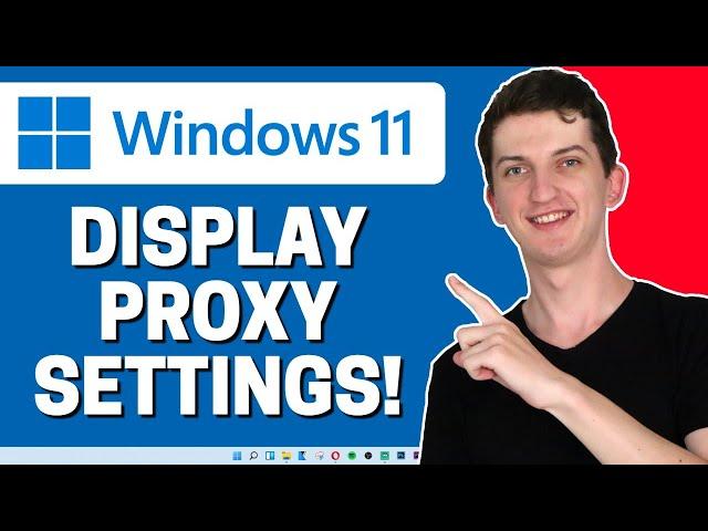 How To Disable Proxy Settings In Windows 11