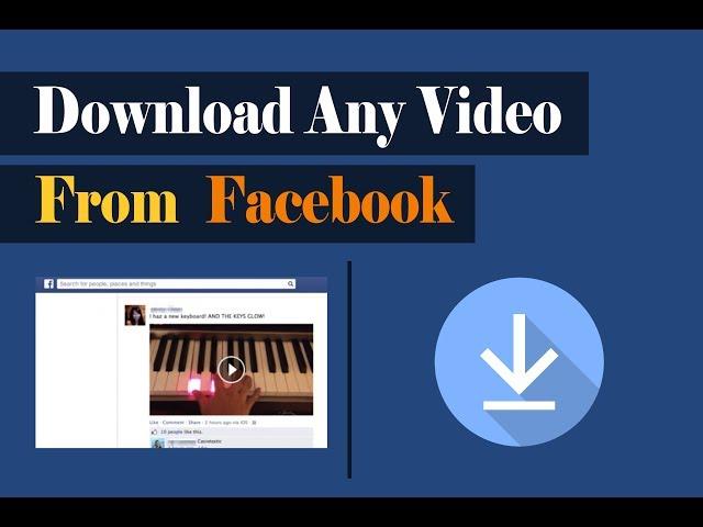 Download Any Video From Facebook Without Any Software (Update 2018)