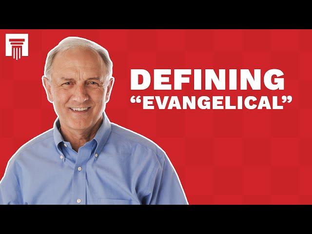 What Does 'Evangelical' Mean?