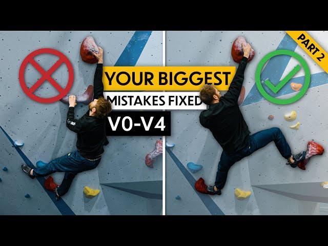 Your Biggest Climbing Mistakes FIXED - V0-V4