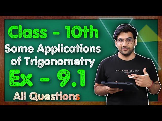 Class - 10 Ex - 9.1, Q1 to Q16  (Applications of Trigonometry) || NCERT CBSE