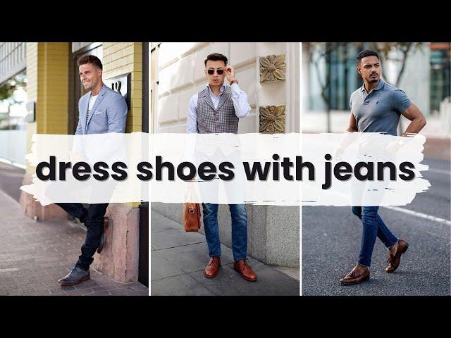 Colors and Types of Dress Shoes to Wear with Jeans [Outfit Examples]