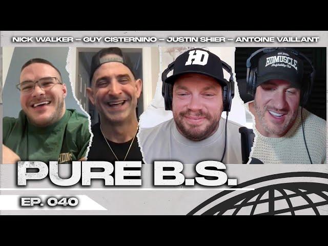 PURE B.S 040 | Nick Walker Justin Shier Guy Cisterino Antoine Vaillant