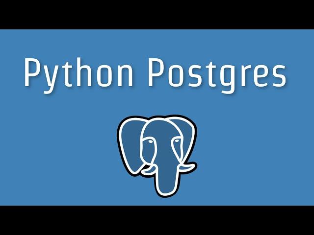 How to Connect to a Postgres Database in Python