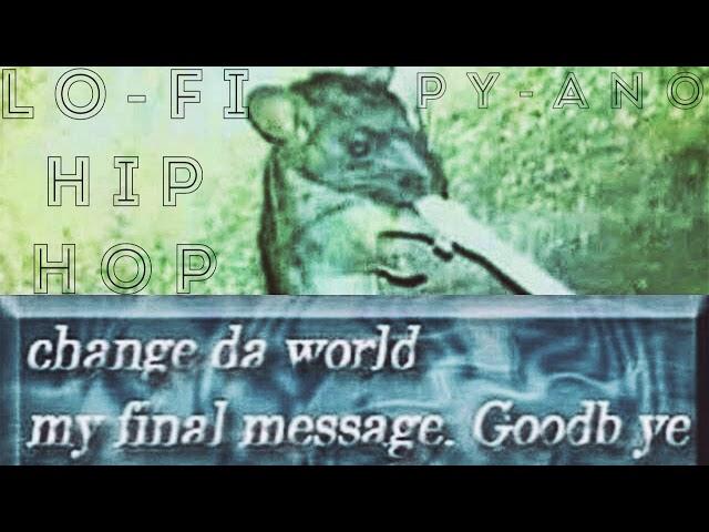 CHANGE DA WORLD || LoFi Hip Hop || PY-Ano