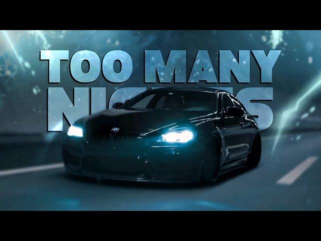 BMW M6 - Too Many Nights | [Edit/CMV]