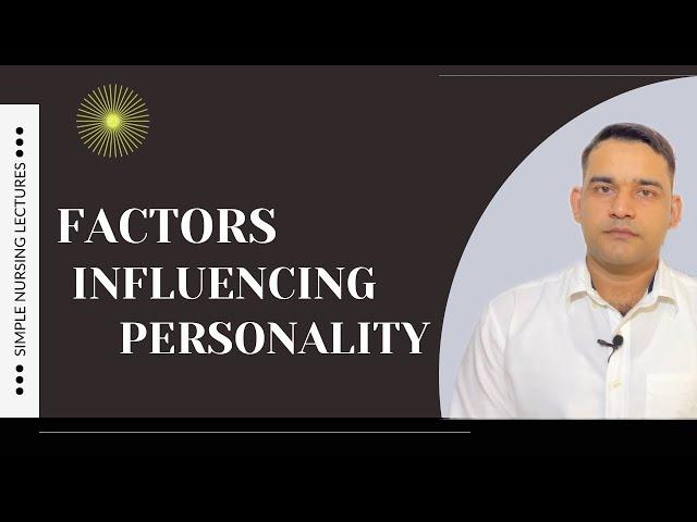 Factors influencing personality