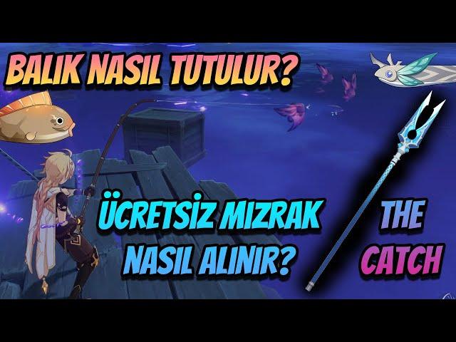 BALIK NASIL TUTULUR? & THE CATCH NASIL ALINIR? | Genshin Impact Türkçe