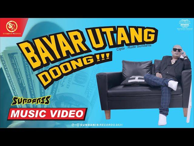 BAYAR UTANG DONG - SUNDANIS (MUSIC VIDEO)