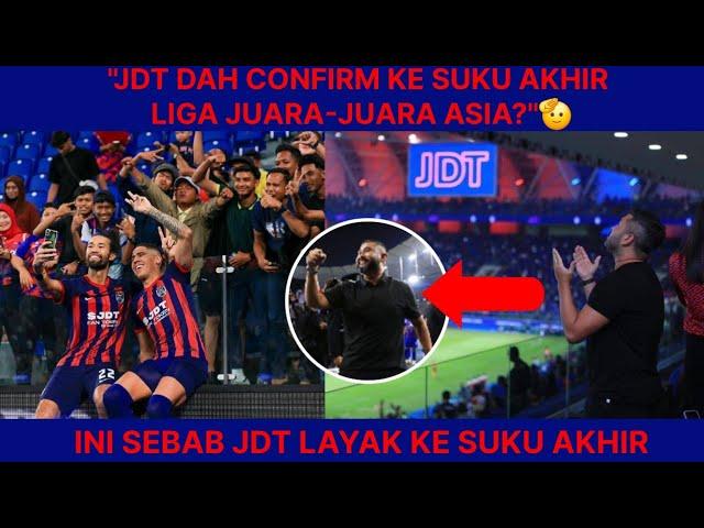  "JDT DI AMBANG SEJARAH: HARIMAU SELATAN MARA KE SUKU AKHIR LIGA JUARA-JUARA ASIA?"