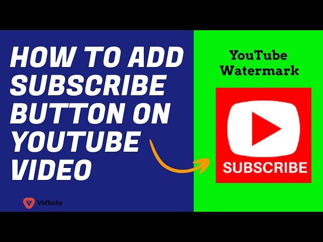how to add subscribe button on youtube video | youtube watermark