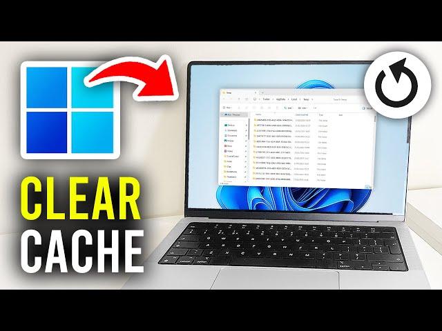 How To Clear Cache & Junk Files In Windows 11 - Full Guide