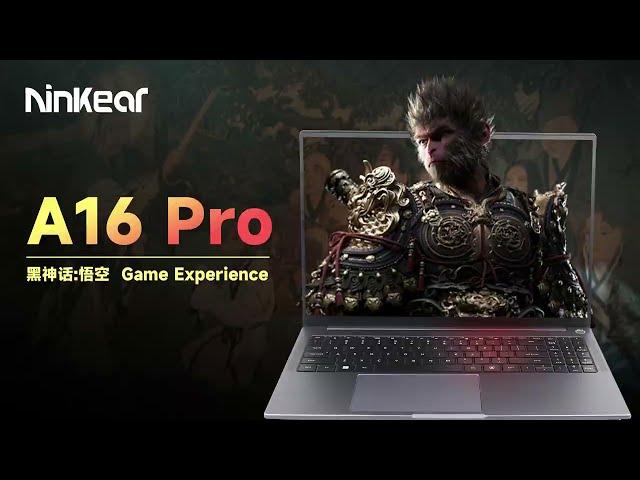 Ninkear A16 Pro Play Black Myth Wukong AMD Ryzen™ 7 8845H GPU AMD Radeon™ 780M