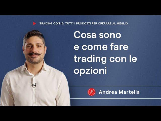 Option: cosa sono e come fare trading con le opzioni