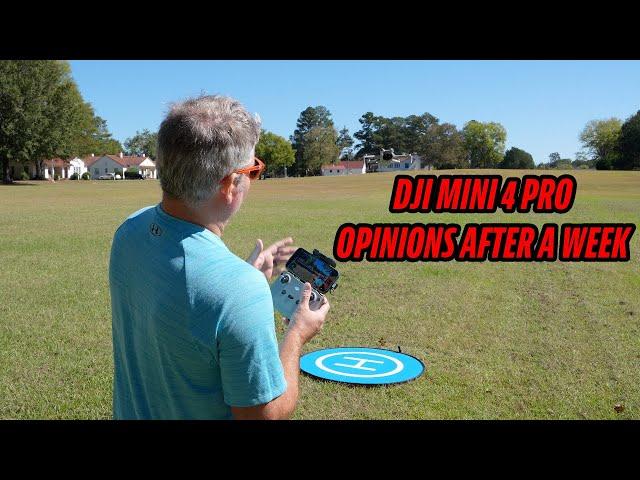 DJI Mini 4 Pro Opinions After Owning for a Week