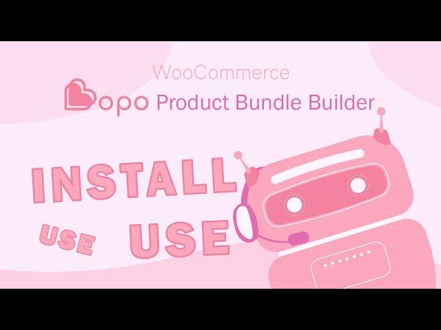 How to install and use Bopo - WooCommerce Product Bundle Builder