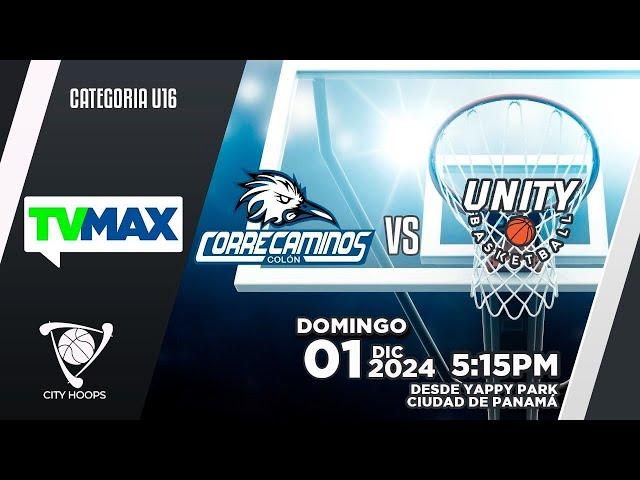 CITY HOOPS  U-16 | CORRECAMINOS VS  UNITY | #FULLTVMAX | #ENVIVO