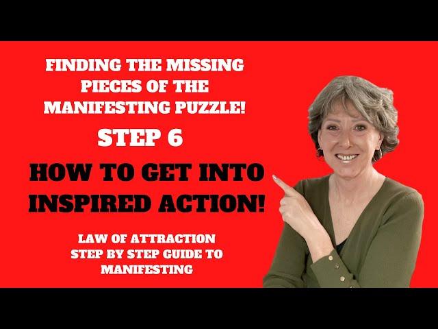 What Is Inspired Action? Step 6 Finding The Missing Pieces