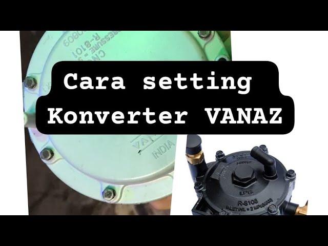 Cara seting konverter VANAZ untuk mobil bahan bakar gas