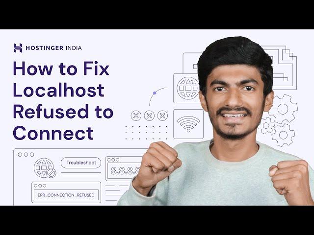 How to Fix Localhost Refused to Connect Error | Hostinger India