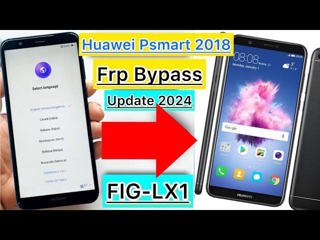 HUAWEI P Smart (FIG-LX1/LX2/LX3) FRP/Google Lock Bypass Android/EMUI 9.1.0 WITHOUT PC, NO Test Point