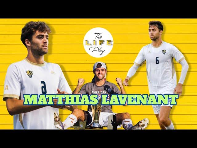 FIU Soccer Player Turns Pain Into Life Lessons | The Life Play Podcast EP. 4 ft. Matthias Lavenant