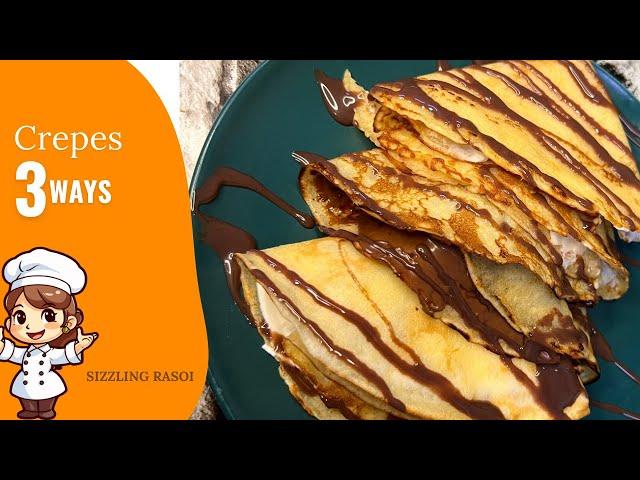 Crepes recipe | 3 different filling ideas