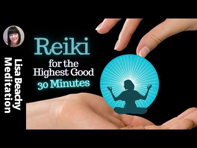 HIGHEST GOOD | Reiki Distance Energy Healing Session