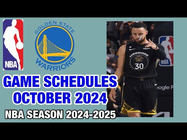 GOLDEN STATE WARRIORS GAME SCHEDULES OCTOBER 2024 | NBA SEASON 2024-25