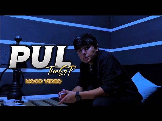 TimGP - PUL (MOOD VIDEO)