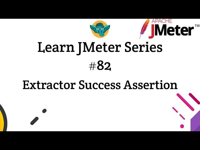 Learn JMeter Series #83 - Must-have Extractor Success Assertion Plugin