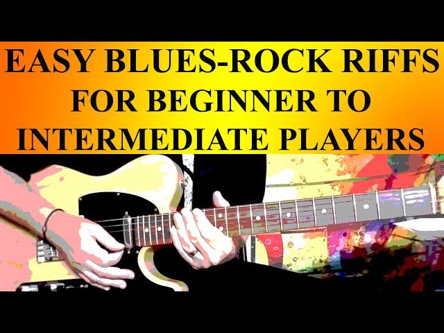 EASY BLUES-ROCK RIFFS FOR BEGINNING TO INTERMEDIATE PLAYERS!