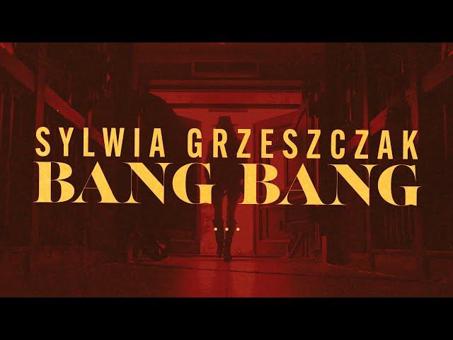 Sylwia Grzeszczak - BANG BANG [Official Music Video]