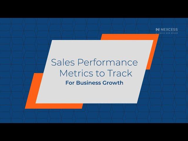 Top Sales Performance Metrics to Track for Business Growth