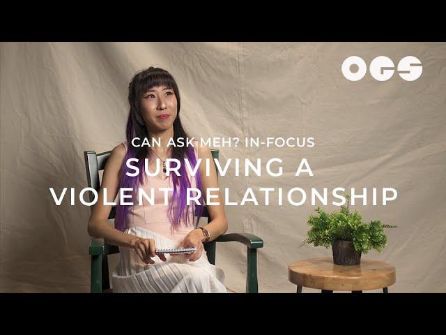 Surviving a Violent Relationship | Can Ask Meh?