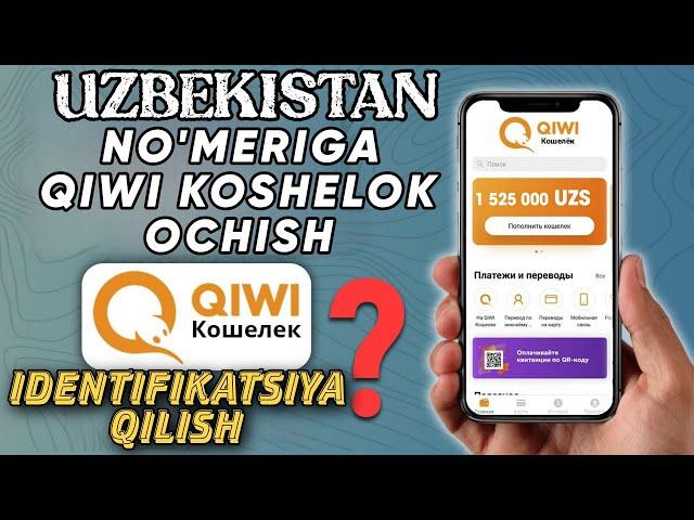 UZBEKISTAN NO'MERIGA QIWI KOSHELOK OCHISH VA IDENTIFIKATSIYA QILISH @sherozofficial