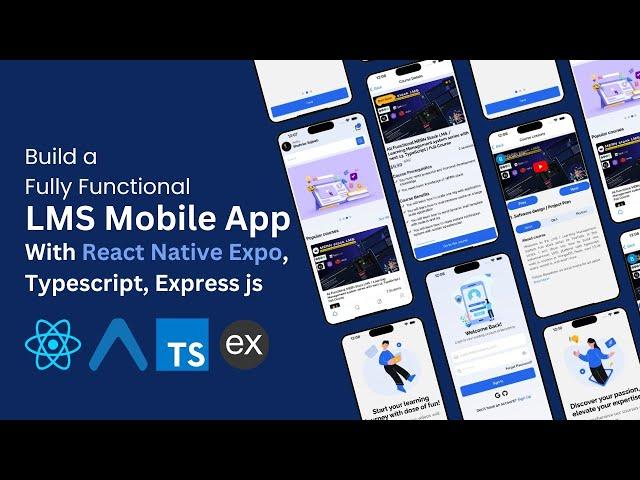 All Functional LMS mobile App with React Native,Expo,Typescript,Express js