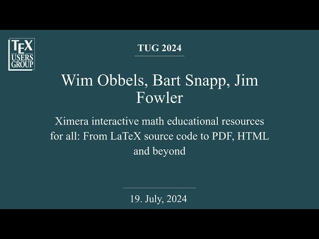 TUG 2024 — W. Obbels, B. Snapp, J. Fowler — Ximera interactive math educational resources for all