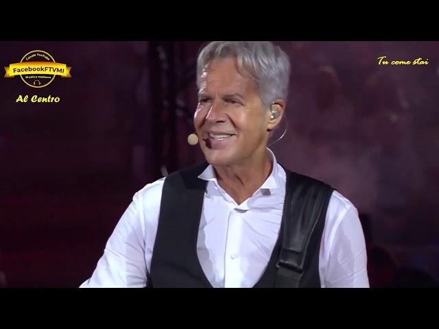 TU COME STAI  Live "AL CENTRO" - Claudio Baglioni