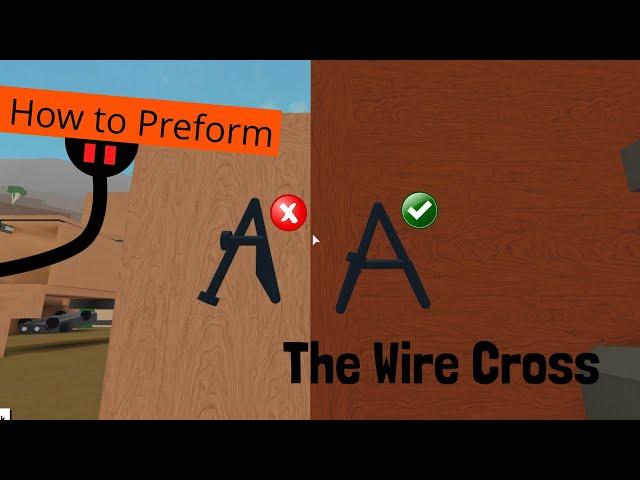 How to Preform: The Wire Cross | Lumber Tycoon 2