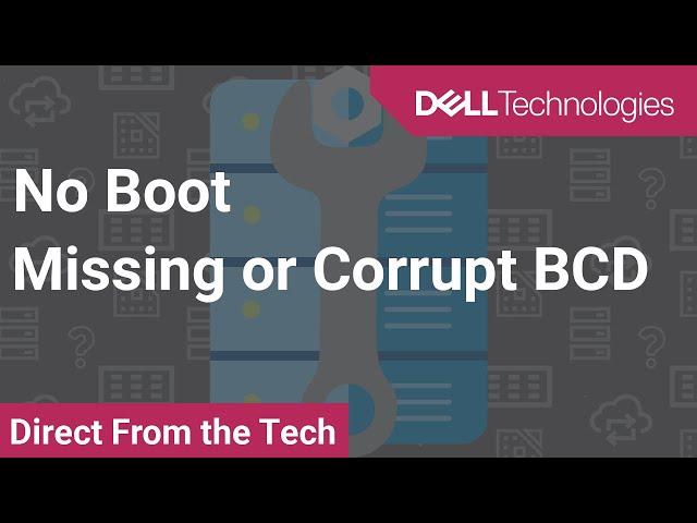 No Boot - Missing or Corrupt BCD