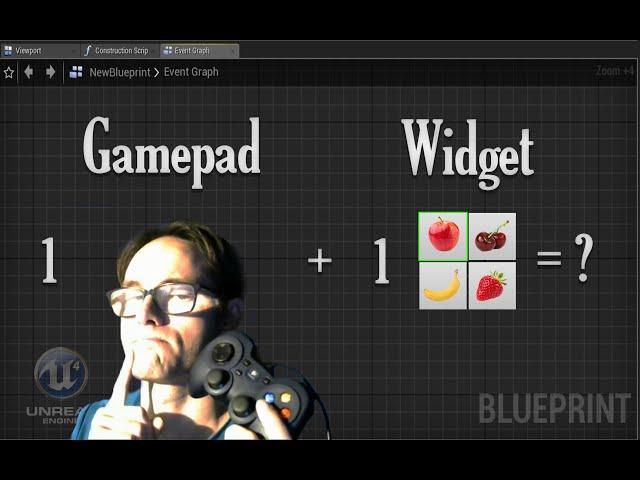 UE4 - How to Use a Gamepad with a Widget? - Part 1