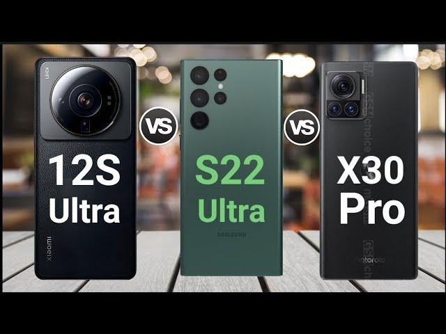 Moto X30 Pro vs Xiaomi 12S Ultra vs Samsung Galaxy S22 ultra | Comparison |