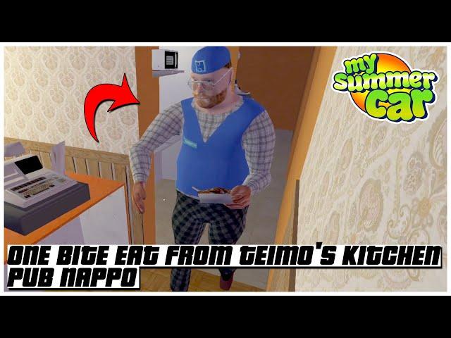 ONE BITE EAT FROM TEIMO'S KITCHEN PUB NAPPO IN MY SUMMER CAR 2022 | Ogygia Vlogs