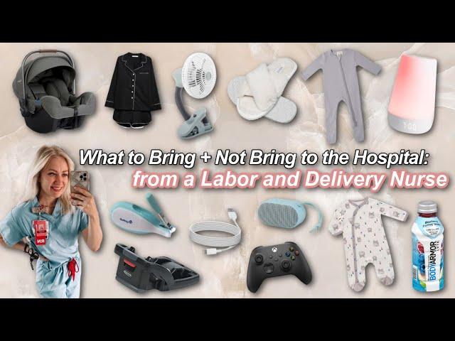 WHAT TO BRING IN YOUR HOSPITAL BAG FOR DELIVERY | from a labor and delivery nurse